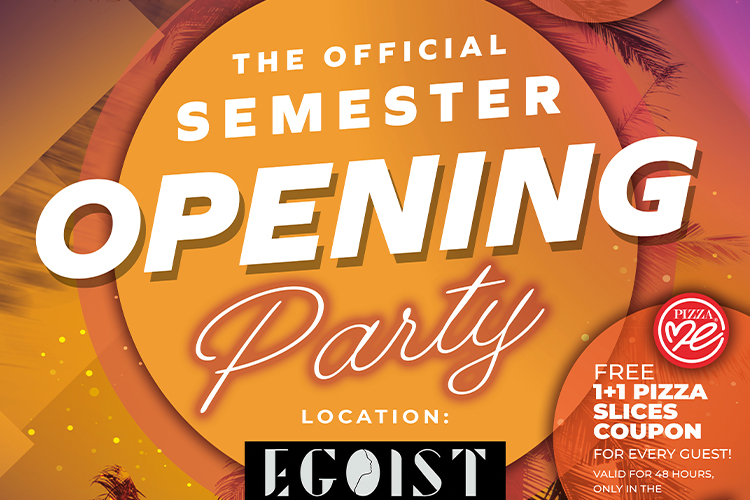The Official Semester Opening Party @ Egoist Club, 20th of September 23:00